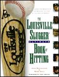 Louisville Slugger Ultimate Book Of Hitting