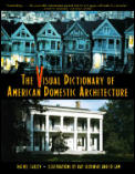 Visual Dictionary of American Domestic Architecture