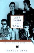 Last Gang In Town The Story & Myth of The Clash