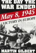 Day The War Ended May 8 1945 Victory In