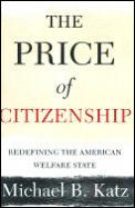 Price Of Citizenship Redefining The Amer