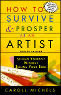 How To Survive & Prosper As An Artist 4th Edition