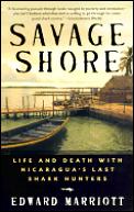 Savage Shore Life & Death With Nicaragua