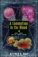 Commotion In The Blood Life Death & Immu