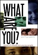 What Are You Voices of Mixed Race Young People
