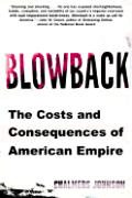 Blowback The Costs & Consequences Of Ame