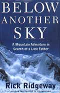 Below Another Sky A Mountain Adventure
