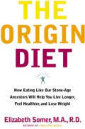 Origin Diet How Eating Like Our Stone
