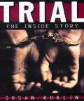 Trial The Inside Story