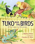 Tuko & the Birds A Tale from the Philippines