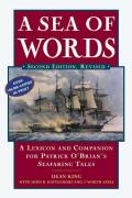 Sea of Words A Lexicon & Companion for Patrick OBrians Seafaring Tales