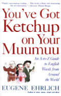 Youve Got Ketchup On Your Muumuu An A