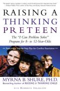 Raising a Thinking Preteen: The I Can Problem Solve Program for 8-To 12-Year-Olds