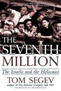 Seventh Million The Israelis & the Holocaust