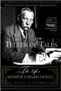 Teller Of Tales The Life Of Arthur Conan