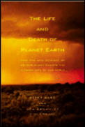 Life & Death Of Planet Earth How The New