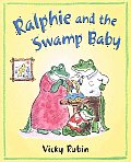 Ralphie & The Swamp Baby