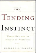 Tending Instinct Women Men & Biology