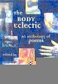 Body Eclectic An Anthology Of Poems