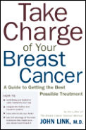 Take Charge Of Your Breast Cancer How