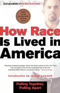 How Race Is Lived in America Pulling Together Pulling Apart