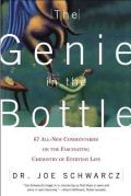 Genie in the Bottle 67 All New Commentaries on the Fascinating Chemistry of Everyday Life