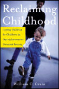 Reclaiming Childhood Letting Children