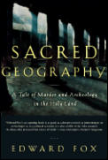 Sacred Geography A Tale Of Murder & Archeology in the Holy Land