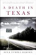 Death In Texas A Story Of Race Murder