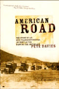 American Road The Story of an Epic Transcontinental Journey at the Dawn of the Motor Age