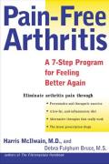 Pain Free Arthritis A 7 Step Plan for Feeling Better Again