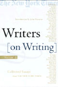 Writers On Writing More Collected Essays