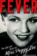 Fever The Life & Music Of Miss Peggy Lee