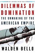 Dilemmas Of Domination The Unmaking Of