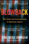 Blowback The Costs & Consequences of American Empire