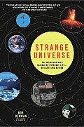 Strange Universe The Weird & Wild Scienc