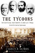 Tycoons How Andrew Carnegie John D Rocke