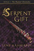Shamer Chronicles 03 Serpent Gift