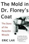 Mold in Dr. Florey's Coat
