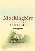 Mockingbird A Portrait Of Harper Lee