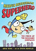 Melvin Beederman Superhero 01 The Curse of the Bologna Sandwich