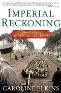 Imperial Reckoning The Untold Story of Britains Gulag in Kenya