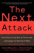 The Next Attack: The Failure of the War on Terror and a Strategy for Getting It Right