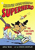 Melvin Beederman Superhero 05 Fake Cape Caper