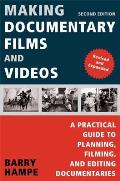 Making Documentary Films & Videos A Practical Guide to Planning Filming & Editing Documentaries