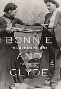 Bonnie & Clyde The Lives Behind the Legend
