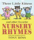 Three Little Kittens & Other Favorite Nursery Rhymes