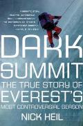 Dark Summit: The True Story of Everest's Most Controversial Season