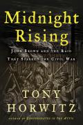 Midnight Rising John Brown & the Raid That Sparked the Civil War