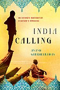 India Calling: An Intimate Portrait of a Nation's Remaking